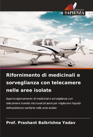 Rifornimento di medicinali e sorveglianza con telecamere nelle aree isolate