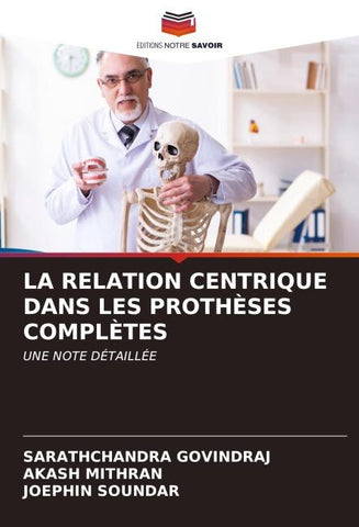 LA RELATION CENTRIQUE DANS LES PROTHÈSES COMPLÈTES