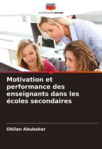 Motivation et performance des enseignants dans les écoles secondaires