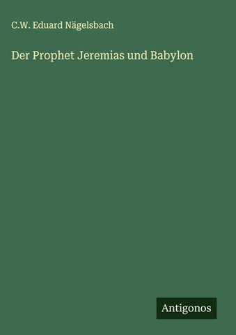 Der Prophet Jeremias und Babylon