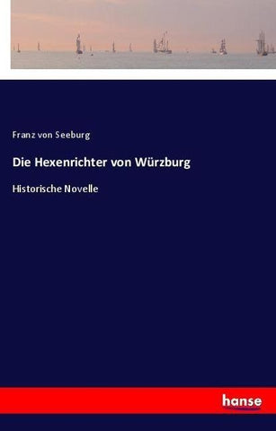 Die Hexenrichter von Würzburg