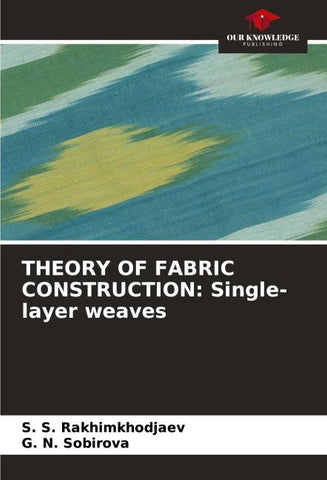 THEORY OF FABRIC CONSTRUCTION: Single-layer weaves