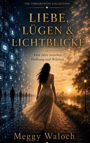 Liebe, Lügen & Lichtblicke