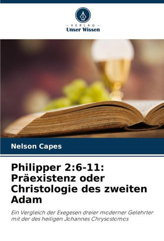 Philipper 2:6-11: Präexistenz oder Christologie des zweiten Adam