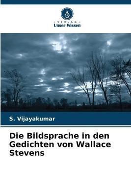 Die Bildsprache in den Gedichten von Wallace Stevens