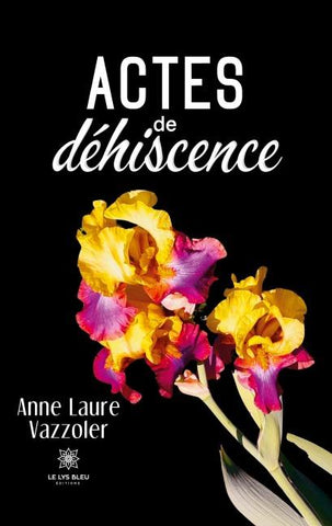 Actes de déhiscence