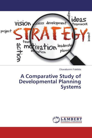 A Comparative Study of Developmental Planning Systems
