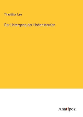 Der Untergang der Hohenstaufen