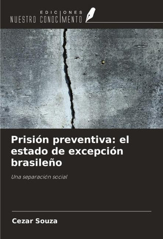 Prisión preventiva: el estado de excepción brasileño