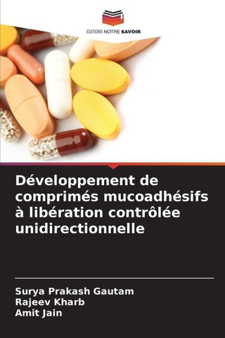 Développement de comprimés mucoadhésifs à libération contrôlée unidirectionnelle