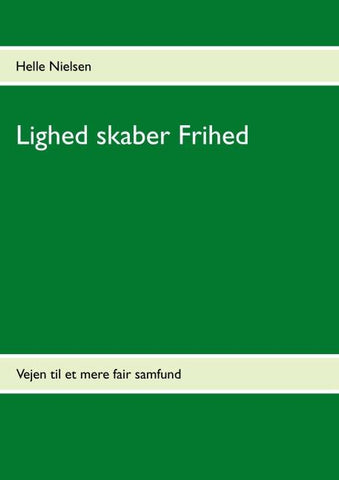 Lighed skaber Frihed