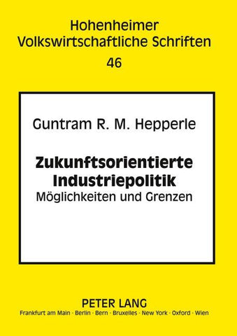 Zukunftsorientierte Industriepolitik
