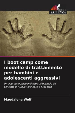 I boot camp come modello di trattamento per bambini e adolescenti aggressivi