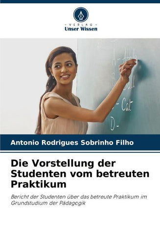 Die Vorstellung der Studenten vom betreuten Praktikum