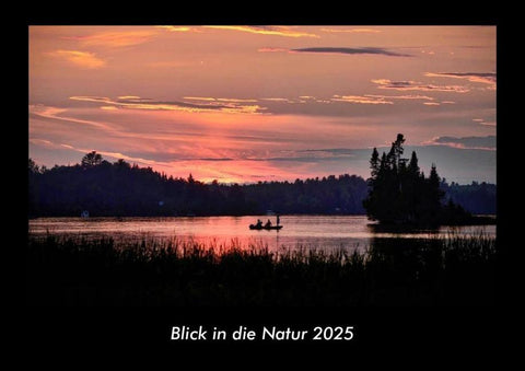 Blick in die Natur 2025 Fotokalender DIN A3