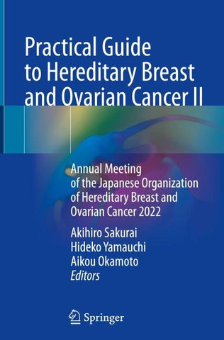 Practical Guide to Hereditary Breast and Ovarian Cancer II
