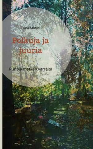 Polkuja ja juuria