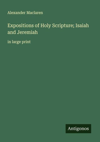 Expositions of Holy Scripture; Isaiah and Jeremiah