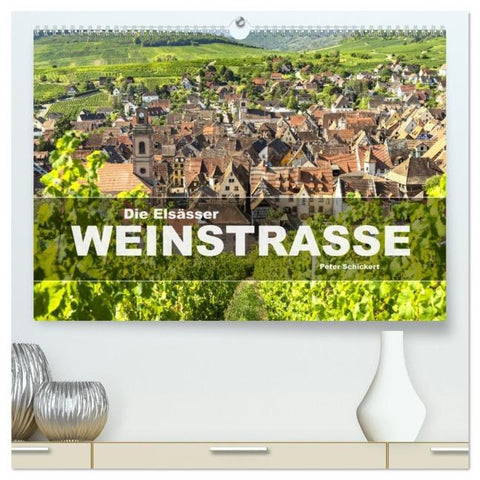 Die Elsässer Weinstraße (hochwertiger Premium Wandkalender 2026 DIN A2 quer), Kunstdruck in Hochglanz
