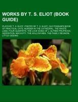 Works by T. S. Eliot (Book Guide)