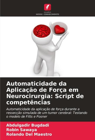 Automaticidade da Aplicação de Força em Neurocirurgia: Script de competências