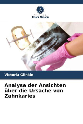 Analyse der Ansichten über die Ursache von Zahnkaries