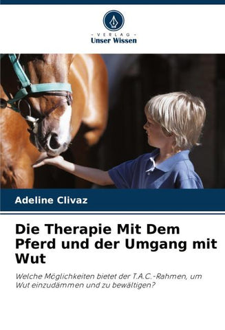 Die Therapie Mit Dem Pferd und der Umgang mit Wut