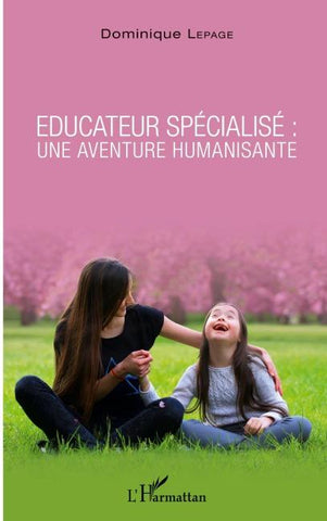 Éducateur spécialisé : une aventure humanisante