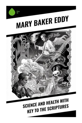 Science and Health with Key to the Scriptures