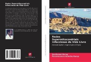 Redes Supermitocondriais Infecciosas de Vida Livre
