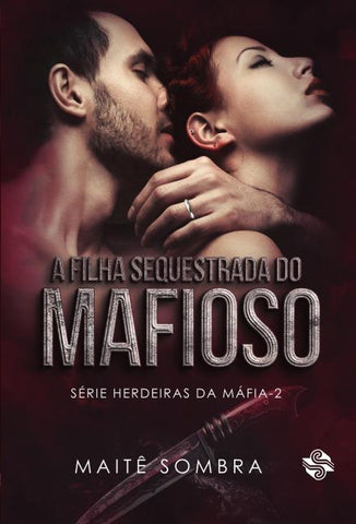 A FILHA SEQUESTRADA DO MAFIOSO