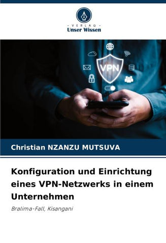 Konfiguration und Einrichtung eines VPN-Netzwerks in einem Unternehmen