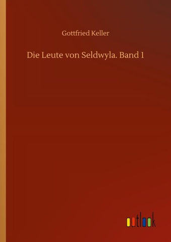 Die Leute von Seldwyla. Band 1