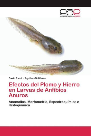 Efectos del Plomo y Hierro en Larvas de Anfíbios Anuros