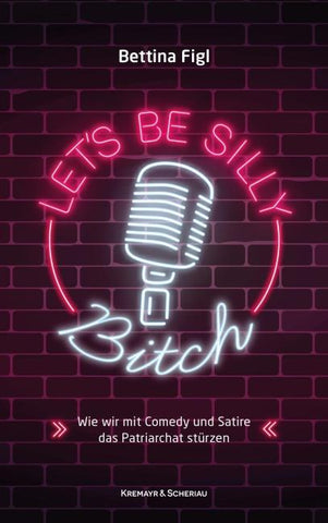 Let's Be Silly, Bitch!