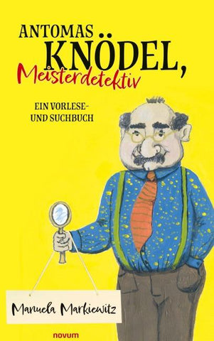 Antomas Knödel, Meisterdetektiv