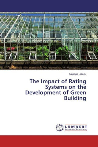 The Impact of Rating Systems on the Development of Green Building