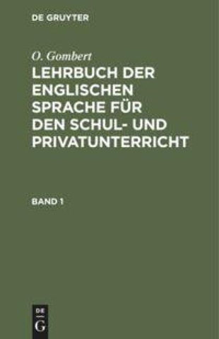 Lehrbuch der englischen Sprache für den Schul- und Privatunterricht. Band 1