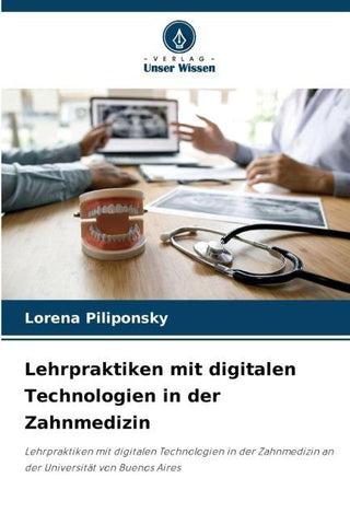 Lehrpraktiken mit digitalen Technologien in der Zahnmedizin