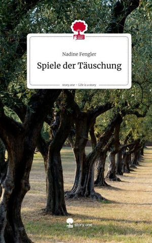 Spiele der Täuschung. Life is a Story - story.one