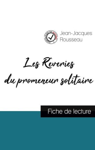 Les Rêveries du promeneur solitaire de Jean-Jacques Rousseau (fiche de lecture et analyse complète de l'¿uvre)