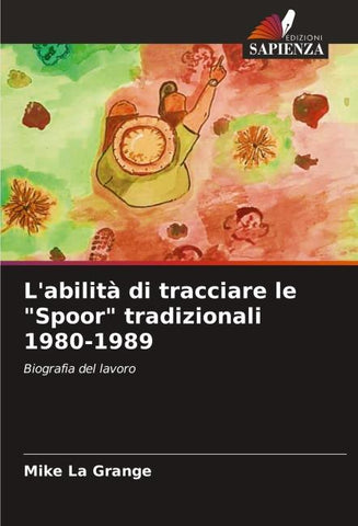 L'abilità di tracciare le "Spoor" tradizionali 1980-1989