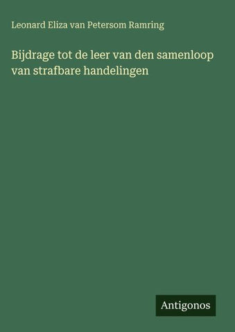 Bijdrage tot de leer van den samenloop van strafbare handelingen