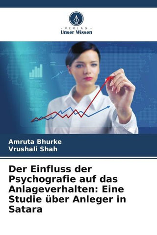 Der Einfluss der Psychografie auf das Anlageverhalten: Eine Studie über Anleger in Satara