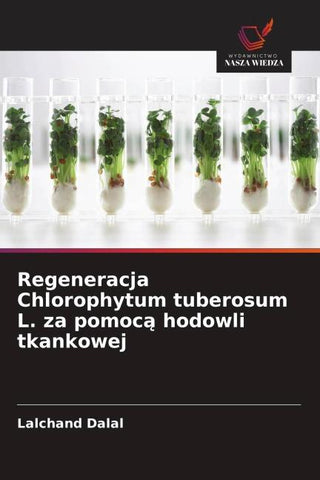 Regeneracja Chlorophytum tuberosum L. za pomoc¿ hodowli tkankowej