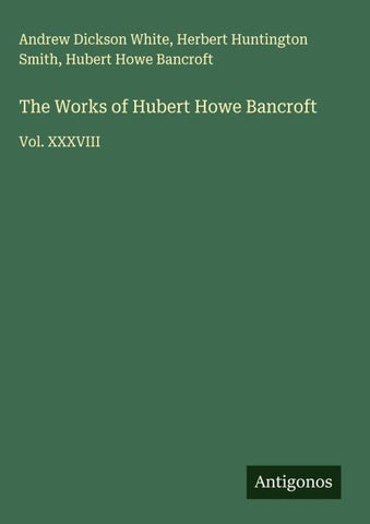 The Works of Hubert Howe Bancroft