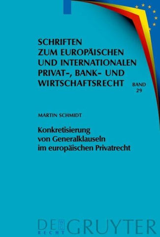 Konkretisierung von Generalklauseln im europäischen Privatrecht