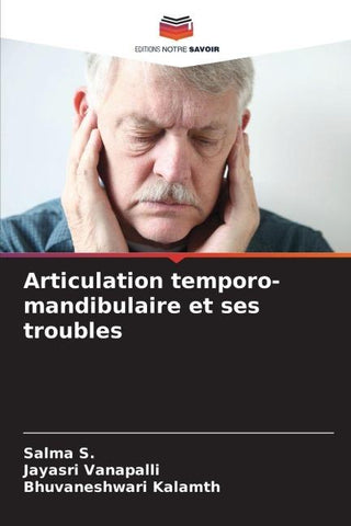 Articulation temporo-mandibulaire et ses troubles
