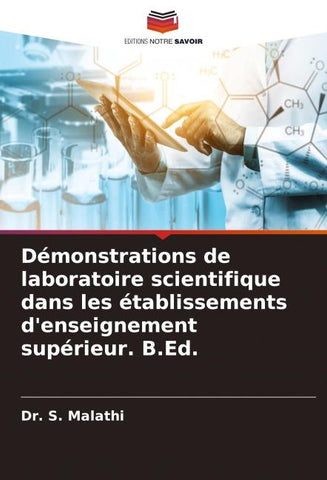 Démonstrations de laboratoire scientifique dans les établissements d'enseignement supérieur. B.Ed.