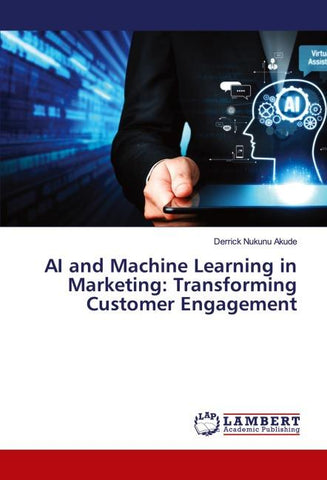 AI and Machine Learning in Marketing: Transforming Customer Engagement